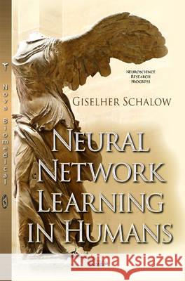 Neural Network Learning in Humans Giselher Schalow 9781634824682 Nova Science Publishers Inc - książka