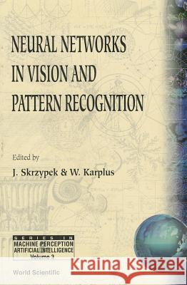 Neural Networks in Vision and Pattern Recognition  9789810237660 World Scientific Publishing Company - książka