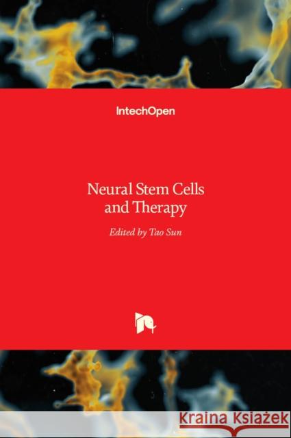 Neural Stem Cells and Therapy Tao Sun 9789533079585 Intechopen - książka