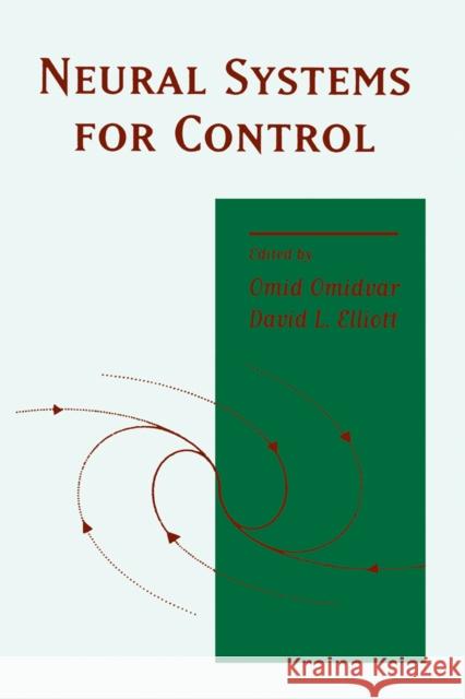 Neural Systems for Control Omid M. Omidvar David Elliott 9780125264303 Academic Press - książka