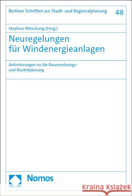 Neuregelungen Fur Windenergieanlagen: Anforderungen an Die Raumordnungs- Und Bauleitplanung Stephan Mitschang 9783756008049 Nomos Verlagsgesellschaft - książka