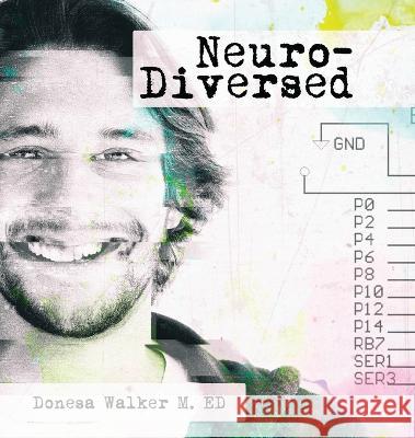 Neuro-Diversed Donesa Walker Will Baten  9780999405567 Brain Train LLC - książka