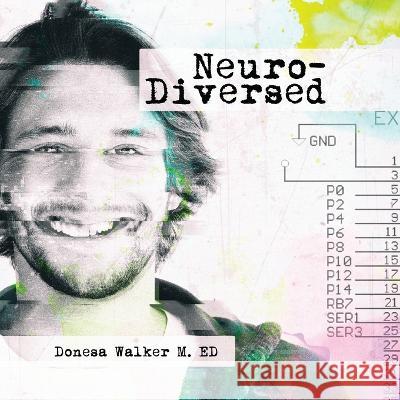 Neuro-Diversed Donesa Walker Will Baten  9780999405574 Brain Train LLC - książka