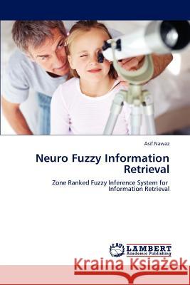 Neuro Fuzzy Information Retrieval Asif Nawaz   9783847322498 LAP Lambert Academic Publishing AG & Co KG - książka