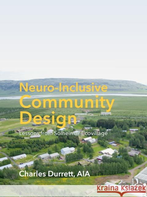 Neuro-Inclusive Community Design: Lessons from S?lheimar Ecovillage Charles Durrett 9781041078203 Routledge - książka