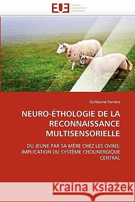 Neuro-Éthologie de la Reconnaissance Multisensorielle Ferreira-G 9786131552618 Editions Universitaires Europeennes - książka