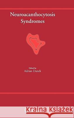 Neuroacanthocytosis Syndromes Adrian Danek 9781402028977 Springer - książka