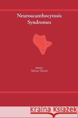 Neuroacanthocytosis Syndromes Adrian Danek 9789048167432 Not Avail - książka