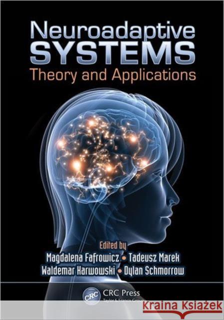 Neuroadaptive Systems: Theory and Applications Fafrowicz, Magdalena 9781439857458 CRC Press - książka