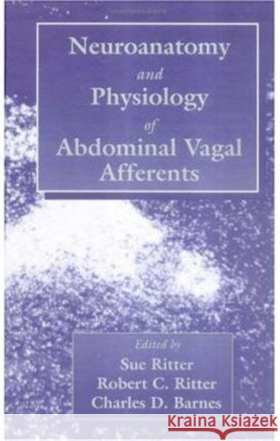 Neuroanat and Physiology of Abdominal Vagal Afferents Ritter Ritter Sue Ritter Robert C. Ritter 9780849388811 Informa Healthcare - książka