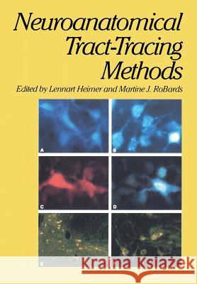 Neuroanatomical Tract-Tracing Methods Lennart Heimer Martine J. Robards 9781461331919 Springer - książka