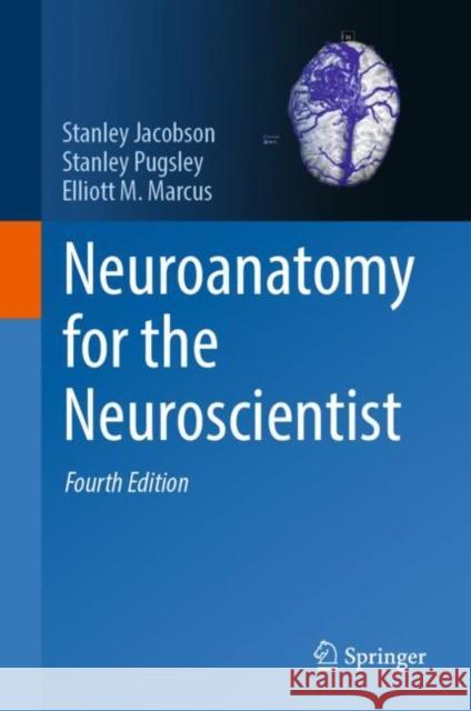 Neuroanatomy for the Neuroscientist Marcus, Elliott M. 9783031418150 Springer International Publishing AG - książka