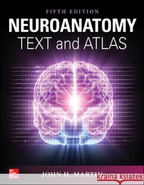 Neuroanatomy Text and Atlas, Fifth Edition John D. Martin 9781259642487 McGraw-Hill Education - książka