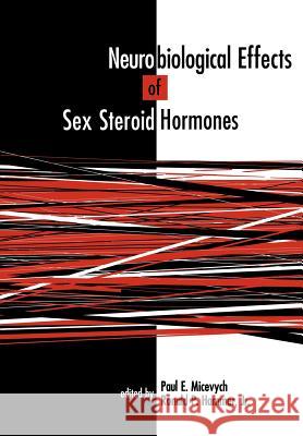 Neurobiological Effects of Sex Steroid Hormones Paul E. Micevych Jr. Hammer Ronald P., JR. Hammer 9780521020039 Cambridge University Press - książka