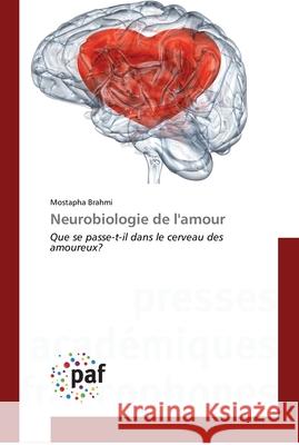 Neurobiologie de l'amour Mostapha Brahmi 9783838149868 Presses Academiques Francophones - książka