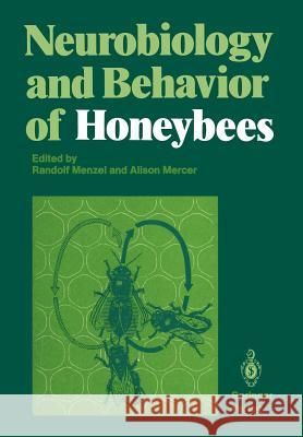 Neurobiology and Behavior of Honeybees Randolf Menzel Alison Mercer 9783642714986 Springer - książka