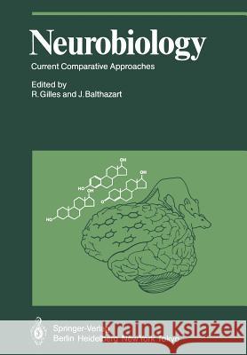 Neurobiology: Current Comparative Approaches Gilles, R. 9783642876011 Springer - książka