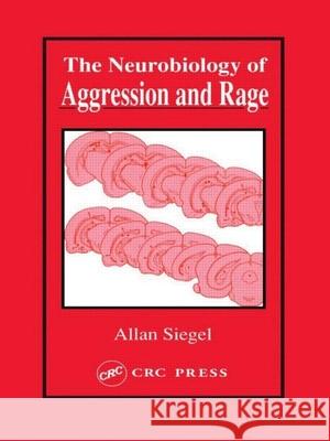 Neurobiology of Aggression and Rage Allan Siegel   9780415308342 Taylor & Francis - książka