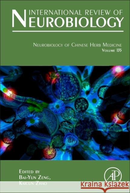 Neurobiology of Chinese Herb Medicine: Volume 135 Zeng, Bai-Yun 9780128117798 Academic Press - książka