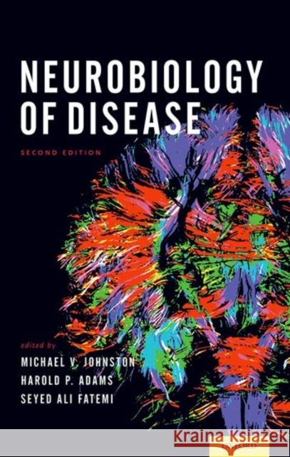 Neurobiology of Disease Michael V. Johnston Harold P., Jr. Adams Seyed Ali Fatemi 9780199937837 Oxford University Press, USA - książka