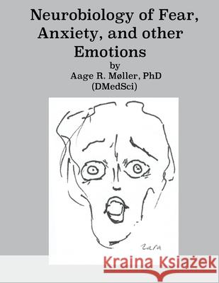 Neurobiology of Fear, Anxiety and other Emotions Aage R. Molle 9781081392192 Independently Published - książka