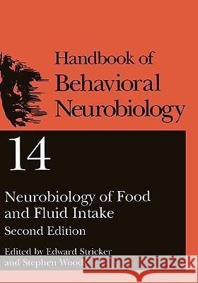 Neurobiology of Food and Fluid Intake Edward M. Stricker Stephen C. Woods Edward M. Stricker 9780306484841 Plenum Publishing Corporation - książka