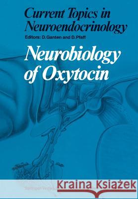 Neurobiology of Oxytocin Detlev Ganten Donald Pfaff 9783642704161 Springer - książka
