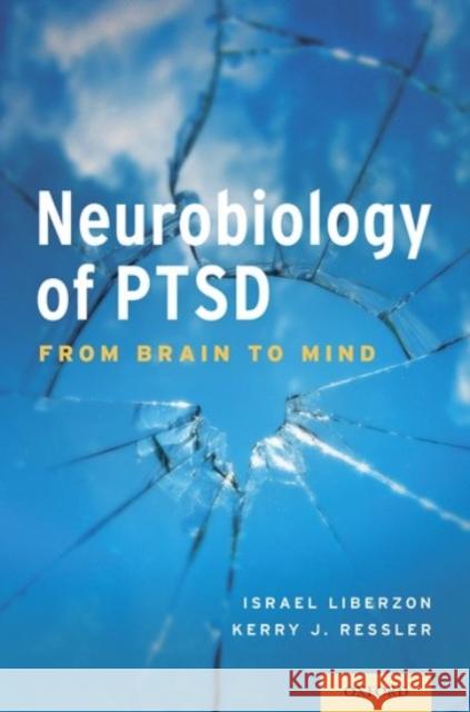 Neurobiology of PTSD: From Brain to Mind Israel Liberzon Kerry Ressler 9780190215422 Oxford University Press, USA - książka