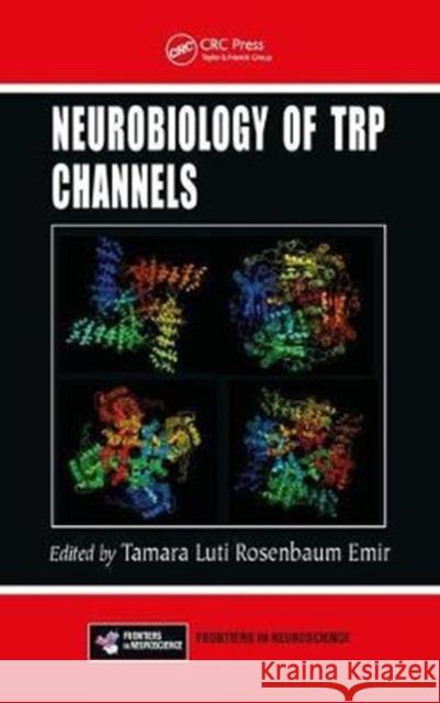 Neurobiology of Trp Channels Tamara Luti Rosenbau 9781498755245 CRC Press - książka