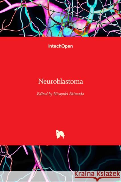 Neuroblastoma Hiroyuki Shimada 9789535111283 Intechopen - książka