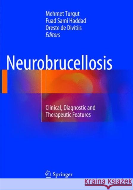 Neurobrucellosis: Clinical, Diagnostic and Therapeutic Features Turgut, Mehmet 9783319796512 Springer International Publishing AG - książka