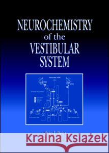 Neurochemistry of the Vestibular System Alvin J. Beitz John H. Anderson John J. Anderson 9780849376795 CRC Press - książka