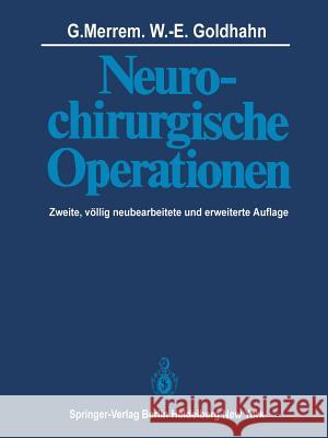 Neurochirurgische Operationen G. Merrem W. -E Goldhahn 9783642815812 Springer - książka