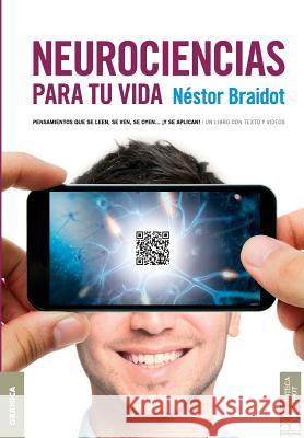 Neurociencias para tu vida Nestor Braidot 9789506418830 Ediciones Granica, S.A. - książka