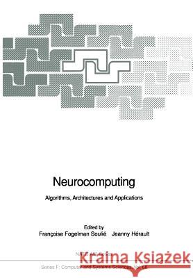 Neurocomputing: Algorithms, Architectures and Applications Fogelman Soulie, Francoise 9783642761553 Springer - książka