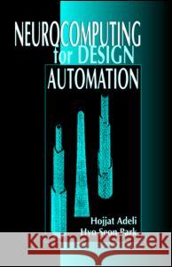 Neurocomputing for Design Automation Hojjat Adeli Hyo S. Park 9780849320927 CRC Press - książka