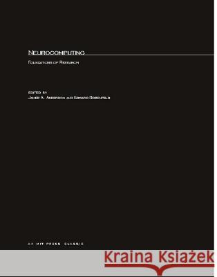 Neurocomputing: Foundations of Research: Volume 1 James A. Anderson (Brown University), Edward Rosenfeld 9780262510486 MIT Press Ltd - książka