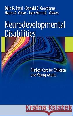 Neurodevelopmental Disabilities: Clinical Care for Children and Young Adults Patel, Dilip R. 9789400706262 Not Avail - książka