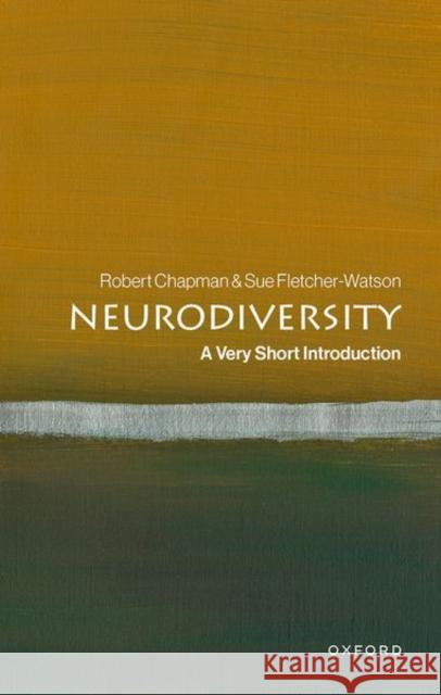 Neurodiversity A Very Short Introduction Sue (Personal Chair in Developmental Psychology, University of Edinburgh) Fletcher-Watson 9780198876519 Oxford University Press - książka