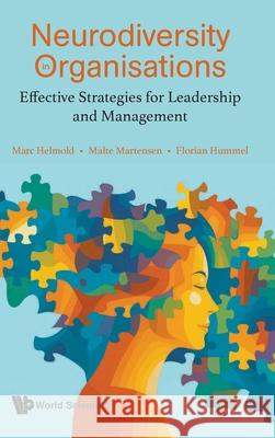 Neurodiversity in Organisations: Effective Strategies for Leadership and Management Marc Helmold Malte Martensen Florian Hummel 9781800617964 World Scientific Publishing Europe Ltd - książka