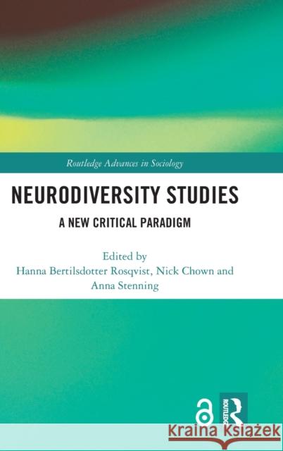 Neurodiversity Studies: A New Critical Paradigm Hanna Bertilsdotter Rosqvist Nick Chown Anna Stenning 9780367338312 Routledge - książka