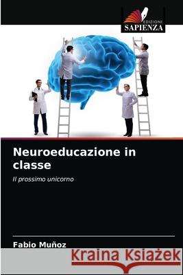 Neuroeducazione in classe Fabio Muñoz 9786204066035 Edizioni Sapienza - książka