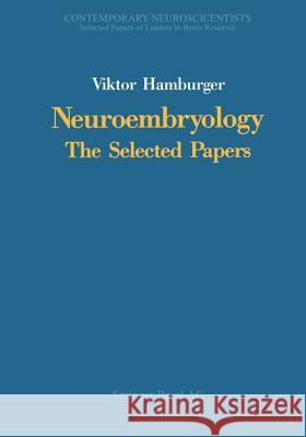 Neuroembryology: The Selected Papers Hamburger 9781489967459 Birkhauser - książka