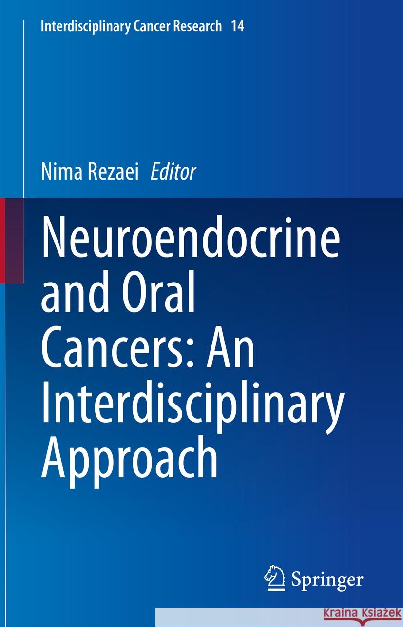 Neuroendocrine and Oral Cancers: An Interdisciplinary Approach Nima Rezaei 9783031874482 Springer International Publishing AG - książka