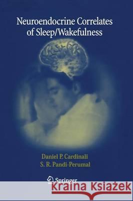 Neuroendocrine Correlates of Sleep/Wakefulness    9781489985415 Springer - książka