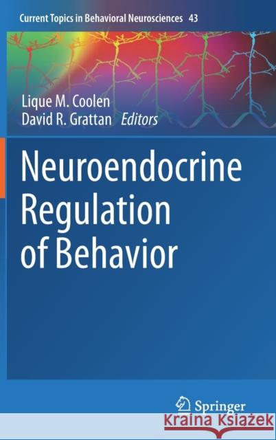 Neuroendocrine Regulation of Behavior Lique M. Coolen David Grattan 9783030387198 Springer - książka