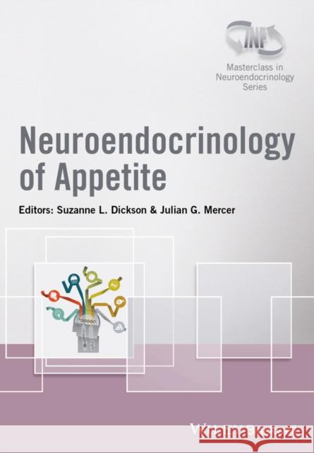 Neuroendocrinology of Appetite Suzanne L. Dickson Julian G. Mercer 9781118839324 Wiley-Blackwell - książka