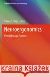 Neuroergonomics: Principles and Practice Chang S. Nam 9783030347864 Springer