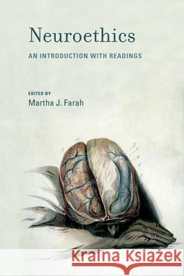 Neuroethics: An Introduction with Readings Farah, Martha J. 9780262514606 MIT Press (MA) - książka