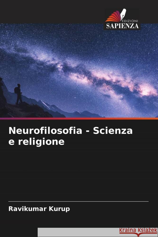 Neurofilosofia - Scienza e religione Kurup, Ravikumar 9786204657042 Edizioni Sapienza - książka